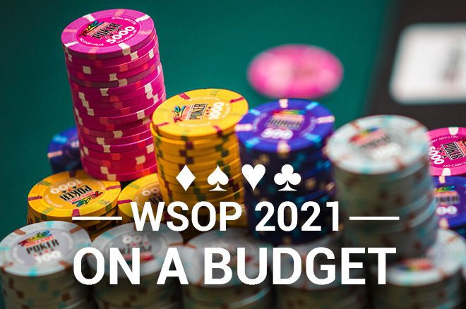 WSOP 2021: Acara Terbaik untuk Dimainkan dengan Anggaran