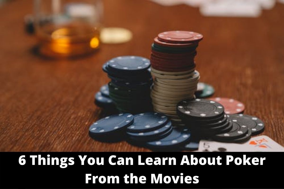 6 Hal Yang Dapat Anda Pelajari Tentang Poker Dari Film